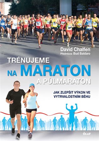Trénujeme na maraton a půlmaraton - David Chalfen