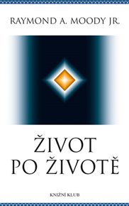 Život po životě - Raymond A. Moody