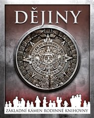 Dějiny - Velký obrazový průvodce historií lidstva: od úsvitu lidské civilizace po současnost -  kol.