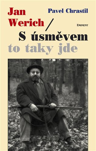 Jan Werich / S úsměvem to taky jde - Pavel Chrastil