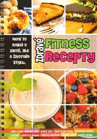 Zdravé fitness recepty: Není to kniha o dietě, ale o životním stylu