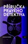 Příručka pravého detektiva