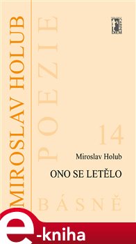 Levně Ono se letělo - Miroslav Holub e-kniha