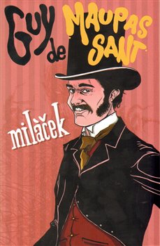 Levně Miláček - Guy de Maupassant
