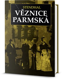 Levně Věznice parmská - Stendhal