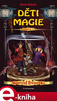 Levně Děti magie 2 - Nepřítel trpaslíků - René Balický e-kniha