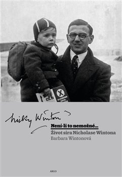 Levně Není-li to nemožné. Životní příběh sira Nicholase Wintona - Barbara Wintonová