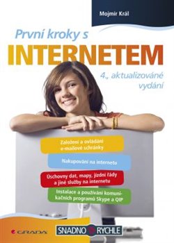 Levně První kroky s internetem. 4., aktualizované vydání - Mojmír Král