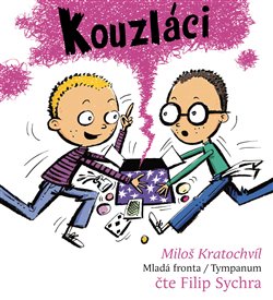 Levně Kouzláci. Pachatelé dobrých skutků 3, CD - Miloš Kratochvíl