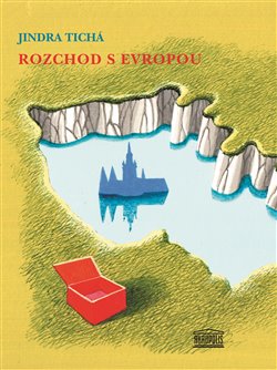 Levně Rozchod s Evropou - Jindra Tichá