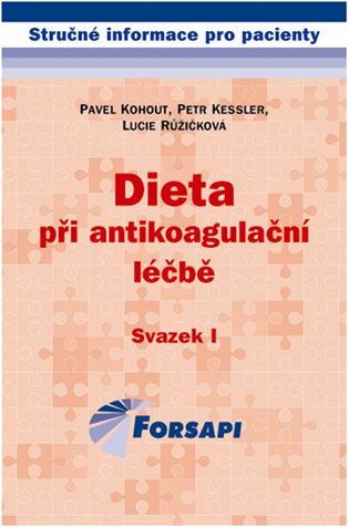 Dieta při antikoagulační léčbě - Pavel Kohout, Petr Kessler, Lucie Růžičková