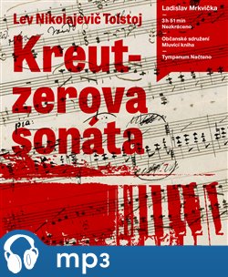 Levně Kreutzerova sonáta, mp3 - Lev Nikolajevič Tolstoj