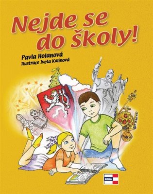 Nejde se do školy! - Pavla Holanová