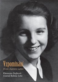 Vzpomínání: Eleonora Dujková rozená Bubna-Litic - Eleonora Dujková, Bubna-Litic