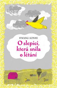 O slepici, která snila o létání - Hwang Sonmi