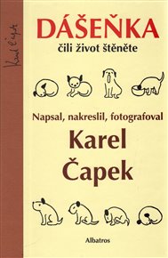 Dášeňka čili život štěněte - Karel Čapek