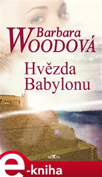 Levně Hvězda Babylonu - Barbara Wood e-kniha