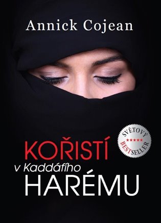 Kořistí v Kaddáfího harému - Annick Cojean