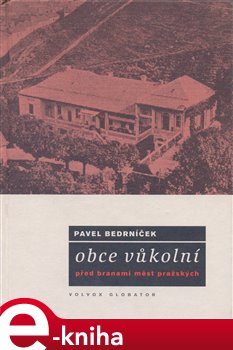 Levně Obce vůkolní. Před branami měst pražských - Pavel Bedrníček e-kniha