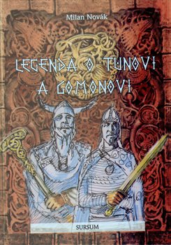 Legenda o Tunovi a Gomonovi koupíte na Kosmas.cz
