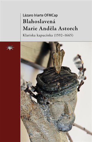 Blahoslavená Marie Anděla Astorch - Lázaro Iriarte