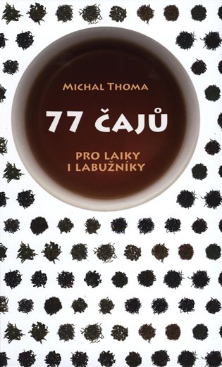 77 čajů - Michal Thoma