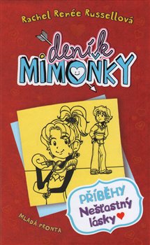 Deník mimoňky 6: Příběhy nešťastný lásky koupíte na Kosmas.cz