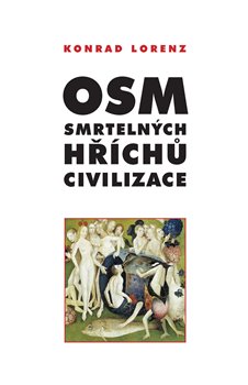 Levně Osm smrtelných hříchů civilizace - Konrad Lorenz
