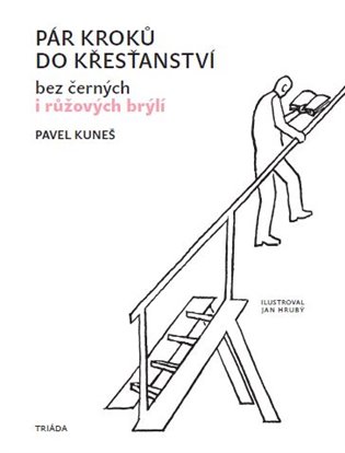 Pár kroků do křesťanství - Pavel Kuneš