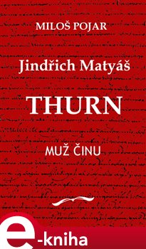 Levně Jindřich Matyáš Thurn. Muž činu - Miloš Pojar e-kniha