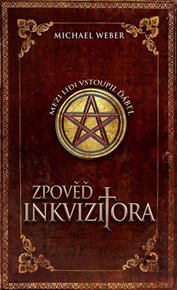 Zpověď inkvizitora - Michael Weber