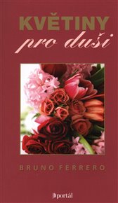 Květiny pro duši - Bruno Ferrero
