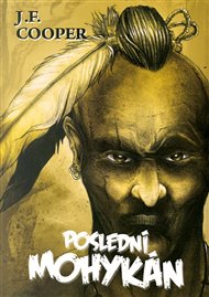 Poslední Mohykán - James Fenimore Cooper