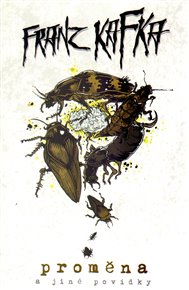 Proměna a jiné povídky - Franz Kafka