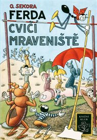 Ferda cvičí mraveniště - Ondřej Sekora