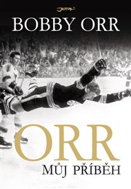 Orr: Můj příběh - Bobby Orr