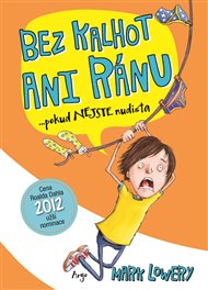 Bez kalhot ani ránu - Mark Lowery