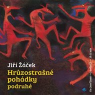 Hrůzostrašné pohádky podruhé - Jiří Žáček