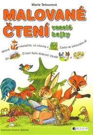 Malované čtení - veselé bajky - Marie Tetourová