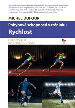 Levně Pohybové schopnosti v tréninku - rychlost - Michel Dufour