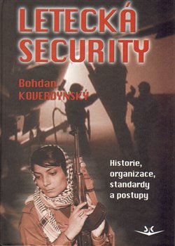 Kniha Letecká security. Historie, organizace, standardy a postupy
