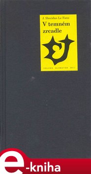 Levně V temném zrcadle - J. T. Sheridan Le Fanu e-kniha