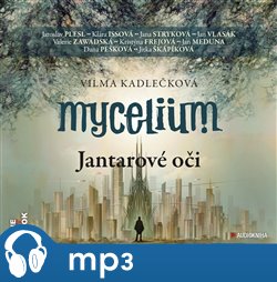 Levně Mycelium I.: Jantarové oči, mp3 - Vilma Kadlečková