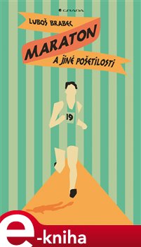 Levně Maraton a jiné pošetilosti - Luboš Brabec e-kniha