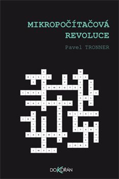 Levně Mikropočítačová revoluce - Pavel Tronner