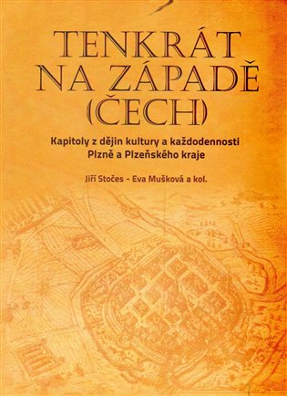 Tenkrát na západě (Čech) - Jiří Stočes, Eva Mušková, kol.