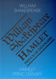 Hamlet - princ dánský/ Hamlet - Prince of Denmark - William Shakespeare