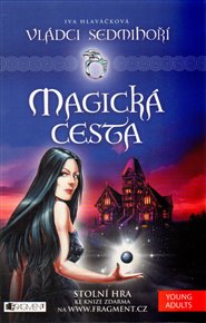 Magická cesta: Vládci Sedmihoří - Iva Hlaváčková