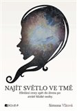 Ob�lka knihy Naj�t sv�tlo ve tm�