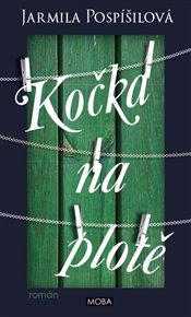 Kočka na plotě - Jarmila Pospíšilová